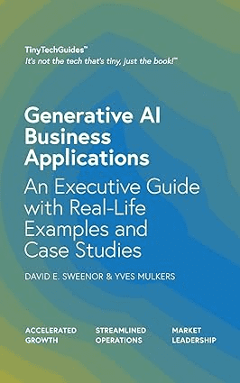 Generative AI Business Applications: An Executive Guide with Real-Life Examples and Case Studies